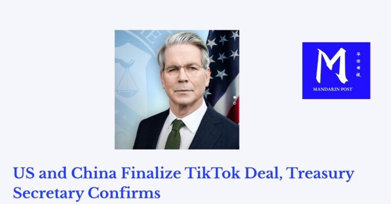 US and China Finalize TikTok Deal, Treasury Secretary Confirms